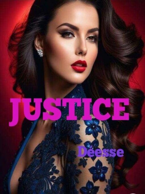 Title details for Justice by Déesse - Available
